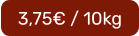 3,75€ / 10kg